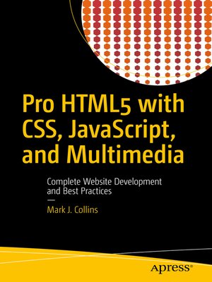 Pro HTML5 with CSS, JavaScript, and Multimedia - ebook